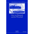 Otto Von Bismarck Und Die Wirtschaft
