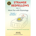 Strange Bedfellows Vol. C: More Fun with Etymology