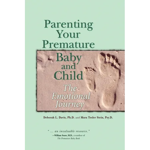 Parenting Your Premature Baby and Child: The Emotional Journey