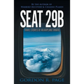 Seat 29B: Travel Stories of an Airplane Fanatic