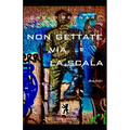 Non gettate via la scala