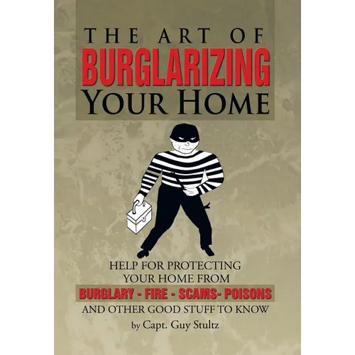 The Art of Burglarizing Your Home