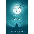 The Birds that do not Sing