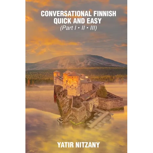 Conversational Finnish Quick and Easy - Part 1, 2 and 3