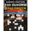 100 Sudoku Halloween Extreme: Large Print - One Puzzle Per Page