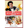Blaxploitation Films: The Best Films of the Blaxploitation era 1970-1977
