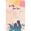 Let Me Heal You