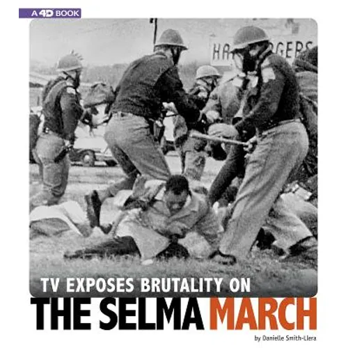 TV Exposes Brutality on the Selma March: 4D an Augmented Reading Experience
