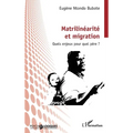 Matrilinéarité et migration: Quels enjeux pour quel père ?