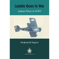 Laddie Goes to War: Indian Pilots in World War I