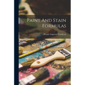 Paint And Stain Formulas