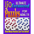 Ultimate Crossword Puzzle For Adults: Printable Crossword Puzzles for Adults and Seniors.: Can you solve all of these crossword puzzles?