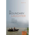 The Boundary of Laughter: Popular Performances Across Borders in South Asia