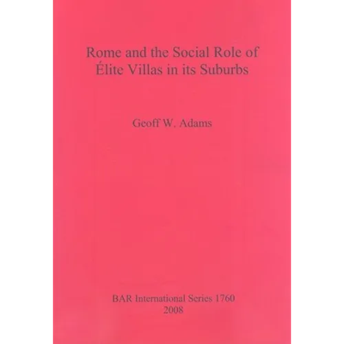 Rome and the Social Role of Élite Villas in its Suburbs