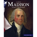 James Madison: Our 4th President
