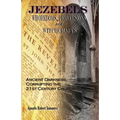 Jezebels Whoredoms, Perversions & Witchcrafts: "Ancient darkness corrupting the 21st century church"
