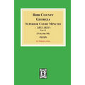 Bibb County, Georgia Superior Court Minutes, 1831-1835, Part 1. ((Volume #4)