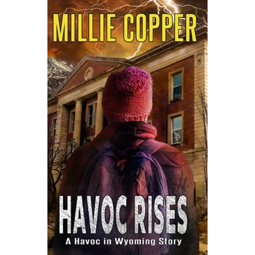 Havoc Rises: A Havoc in Wyoming Story America's New Apocalypse
