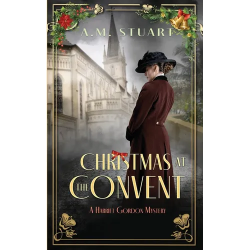 Christmas at the Convent: A Seasonal Novella