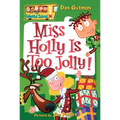 My Weird School #14: Miss Holly Is Too Jolly!: A Christmas Holiday Book for Kids