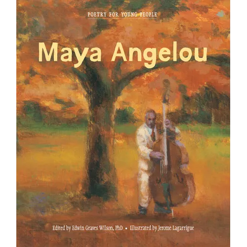Poetry for Young People: Maya Angelou
