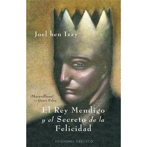 El Rey Mendigo y El Secreto de La Felicidad