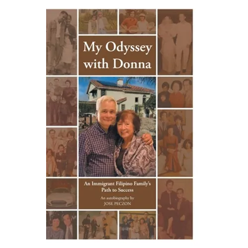 My Odyssey with Donna: An Immigrant Filipino Family's Path to Success