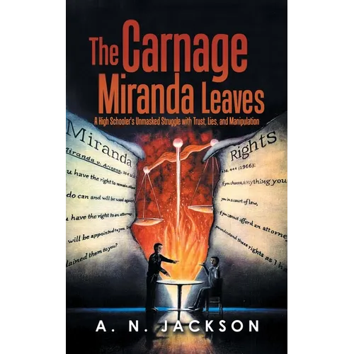The Carnage Miranda Leaves: A High Schooler's Unmasked Struggle with Trust, Lies, and Manipulation