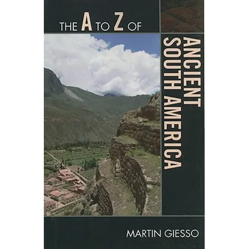 A to Z of Ancient South America