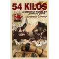 54 Kilos (A Street-Lit Novel)