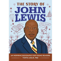 The Story of John Lewis: An Inspiring Biography for Young Readers