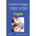Comprendre et Accompagner L'ENFANT AUTISTE