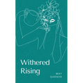 Withered Rising