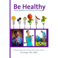 Be Healthy: Simple Guidelines for Lifelong Well-Being