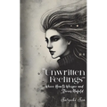 Unwritten Feelings - Where Hearts Whisper and Stories Unfold