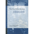 The New Police Science: The Police Power in Domestic and International Governance