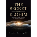 The Secret of the Elohim: As Unlocked by a Study of the Human Body