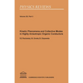 Kinetic Phenomena and Collective Modes in Highly Anisotropic Organic Conductors