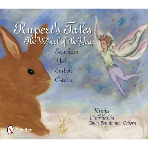 Rupert's Tales: The Wheel of the Year - Samhain, Yule, Imbolc, and Ostara