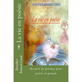 La vie en poésie: Recueil de poèmes pour petits et grands