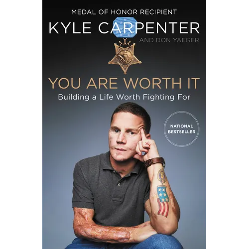 You Are Worth It: Building a Life Worth Fighting for