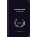 Teachers' Manual: First Course in Algebra