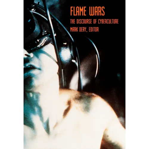 Flame Wars: The Discourse of Cyberculture