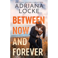 Between Now and Forever