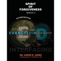 Interfacing Evangelism and Discipleship Session 10: Spirit of Forgiveness