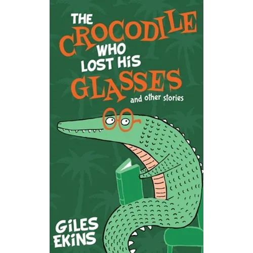 The Crocodile Who Lost His Glasses