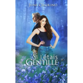 Si j'étais gentille