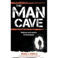 The Man Cave: Finding Your Sanctuary for Life Development