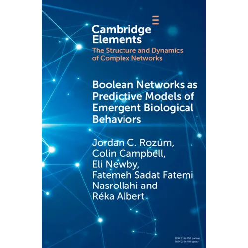 Boolean Networks as Predictive Models of Emergent Biological Behaviors - Paperback