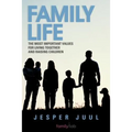 Family Life: The Most Important Values for Living Together and Raising Children